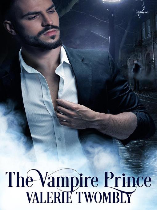 Title details for The Vampire Prince by Valerie Twombly - Available